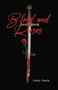 bokomslag Blood and Roses