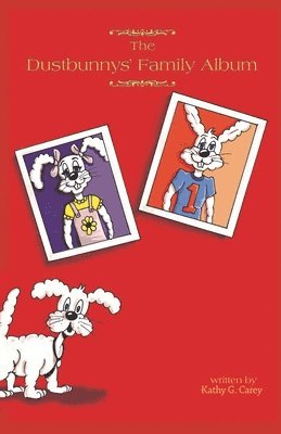 Kathy G. Carey, Kathy G Carey - The Dustbunnys' Family Album, Häftad