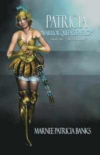 bokomslag Patricia "Warrior Queen of Africa": Book One: The Beginning