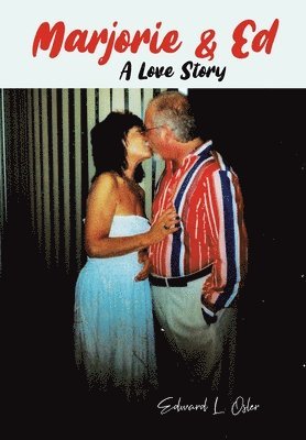 Marjorie & Ed - A Love Story 1