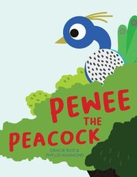 bokomslag Pewee the Peacock