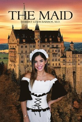 Robert Lewis Barros, M. D. Robert Lewis Barros - The Maid, Häftad