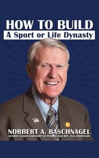bokomslag How to Build a Sport or Life Dynasty