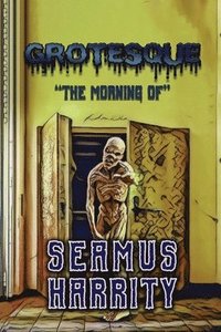 bokomslag Grotesque: "The Morning Of"