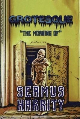 bokomslag Grotesque: 'The Morning Of'