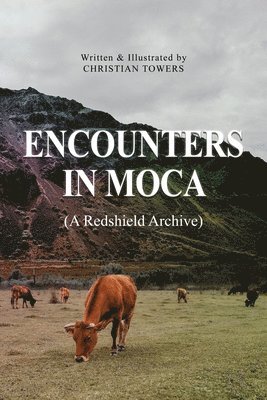 Encounters in Moca: (A Redshield Archive) 1