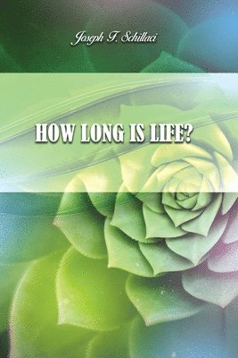 How Long Is Life? 1