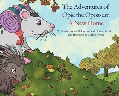 bokomslag The Adventures of Opie the Oppossum: A New Home