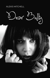 bokomslag Dear Bully