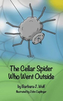 The Cellar Spider Who Went Outside 1