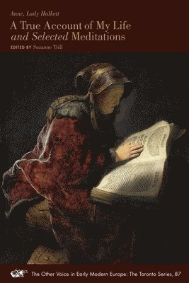 Lady Anne Halkett, Suzanne Trill, Suzanne Trill - True Account of My Life and Selected Meditations, Häftad
