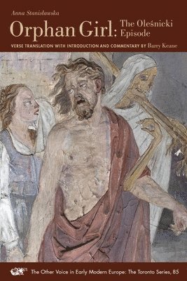 Anna Stanislawska, Barry Keane, Barry Keane - One Body with Two Souls Entwined: An Epic Tale o – Orphan Girl: The Olesnicki Episode, Häftad
