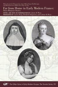 bokomslag Far from Home in Early Modern France  Three Womens Stories
