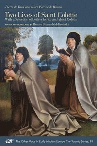bokomslag Two Lives of Saint Colette - With a Selection of Letters by, to, and about Colette