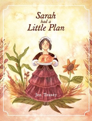 Jen Tousey - Sarah Had a Little Plan, Inbunden