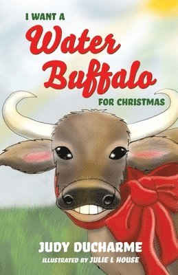 I Want a Water Buffalo for Christmas 1