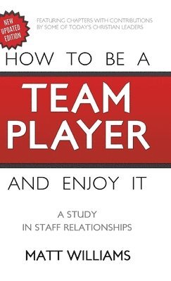 bokomslag How to Be A Team Player and Enjoy It