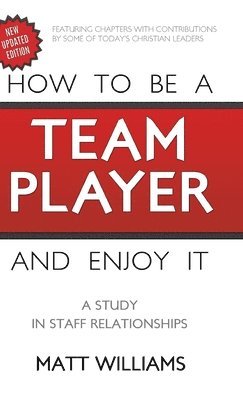 Matt Williams - How to Be A Team Player and Enjoy It, Inbunden