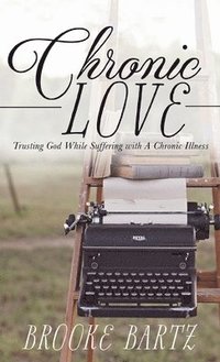 bokomslag Chronic Love