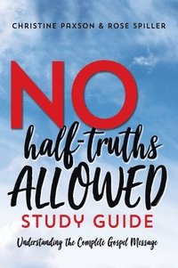 bokomslag No Half-Truths Allowed Study Guide