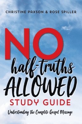 bokomslag No Half-Truths Allowed Study Guide