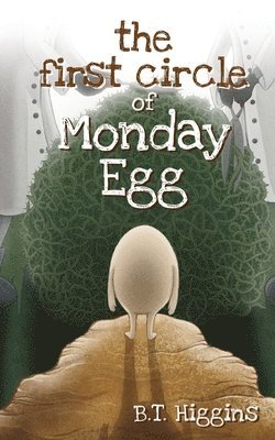 bokomslag The First Circle of Monday Egg