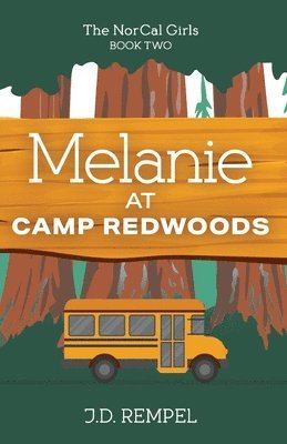 bokomslag Melanie at Camp Redwoods