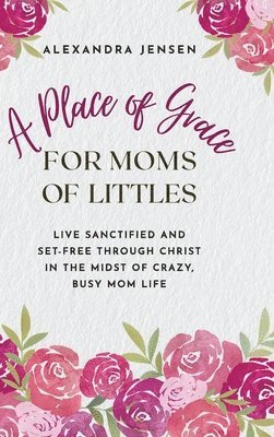 Place of Grace for Moms of Littles 1