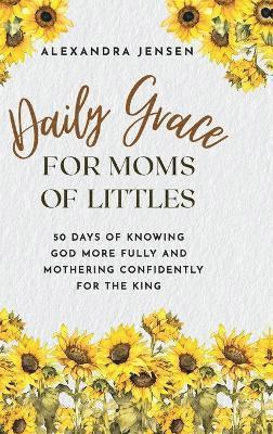 bokomslag Daily Grace for Moms of Littles