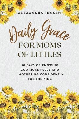 bokomslag Daily Grace for Moms of Littles