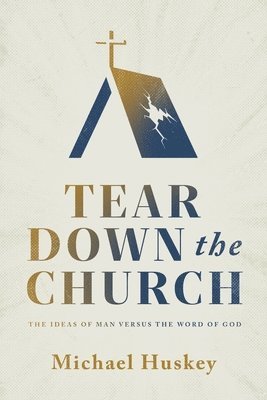 Tear Down the Church 1