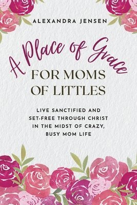 Place of Grace for Moms of Littles 1