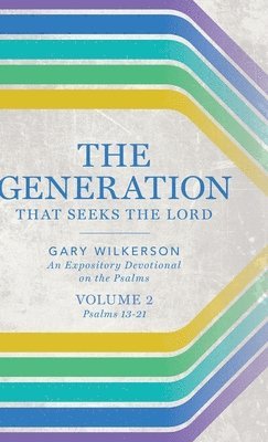 bokomslag The Generation that Seeks the Lord: An Expository Devotional on the Psalms, Volume 2