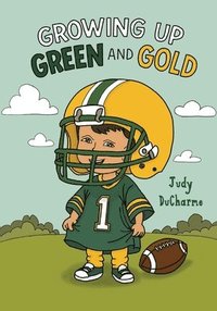 bokomslag Growing Up Green and Gold