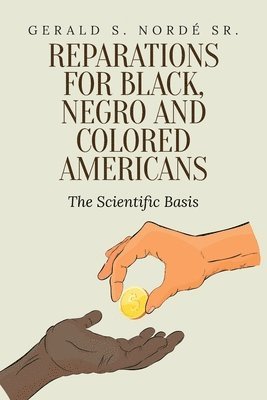 Reparations for Black, Negro, and Colored Americans 1