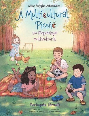 A Multicultural Picnic / Um Piquenique Multicultural - Portuguese (Brazil) Edition 1