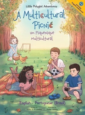 A Multicultural Picnic / Um Piquenique Multicultural - Bilingual English and Portuguese (Brazil) Edition 1