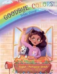 bokomslag Goodbye, Colors! / Tchau, Cores! - Portuguese (Brazil) and English Edition