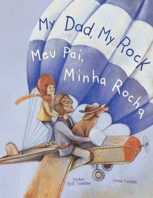 My Dad, My Rock / Meu Pai, Minha Rocha - Bilingual English and Portuguese (Brazil) Edition 1