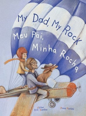 bokomslag My Dad, My Rock / Meu Pai, Minha Rocha - Bilingual English and Portuguese (Brazil) Edition