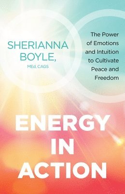 Sherianna Boyle, MEd Boyle, Sherianna - Energy in Action, Häftad