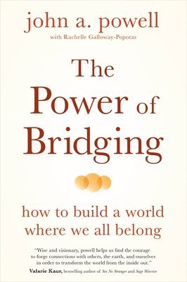 john a. powell, John A. Powell, John A Powell - Power of Bridging, Häftad