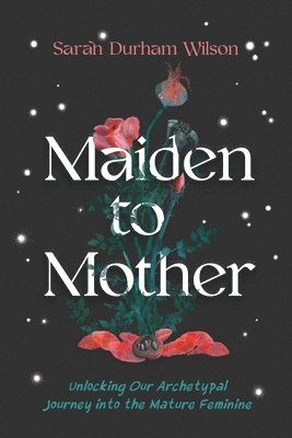 bokomslag Maiden to Mother