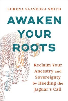 bokomslag Awaken Your Roots