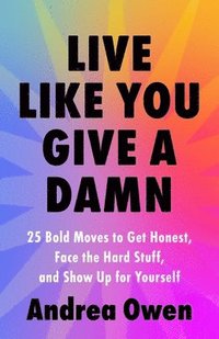 bokomslag Live Like You Give a Damn
