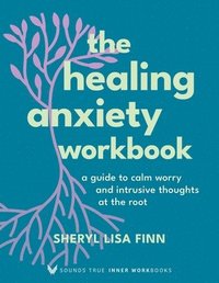 bokomslag Healing Anxiety Workbook
