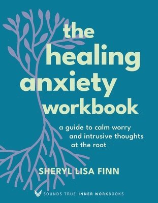 Sheryl Lisa Finn, Sheryl Paul - Healing Anxiety Workbook, Häftad