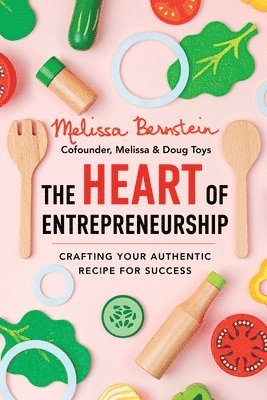 Melissa Bernstein - Heart of Entrepreneurship, Häftad