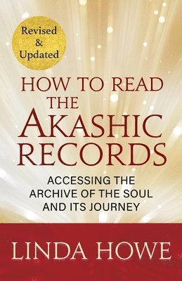 bokomslag How to Read the Akashic Records: Accessing the Archive of the Soul and Its Journey