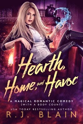 R. J. Blain - Hearth, Home, and Havoc, Häftad